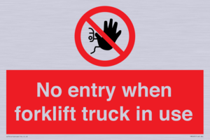 No entry when forklift truck in use Prohibition Sign
